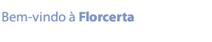 Florcerta: Companhia de horticultura